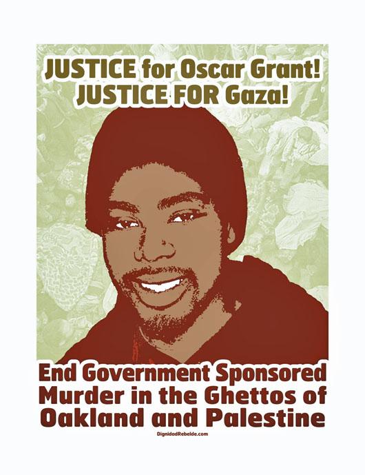 Justice for Oscar Grant! - Justice for Gaza! (by Jesus Barraza, Melanie  Cervantes - 2009)