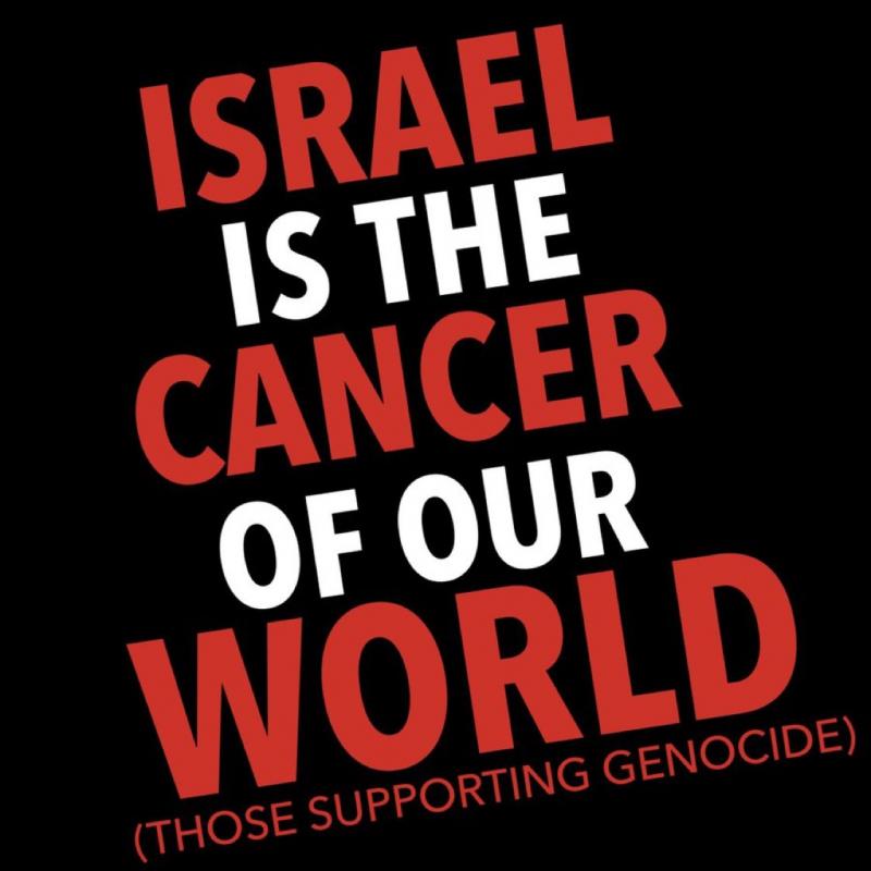 Israel Is the Cancer (by Research in Progress  - 2023)