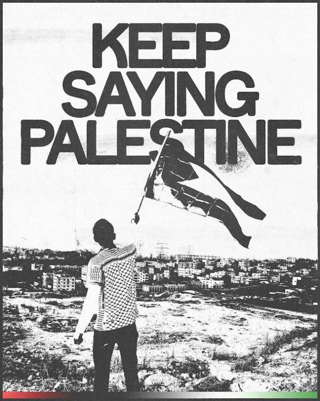 Keep Saying Palestine (by Matt Mackenzie (prettycoolstrangers) - 2023)