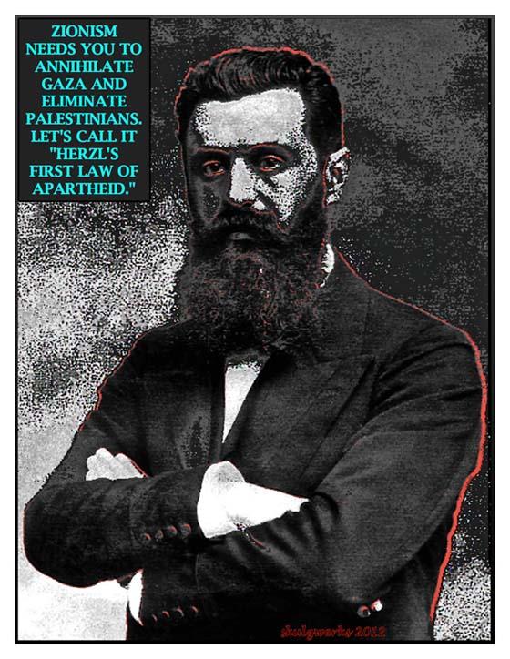 Herzl's First Law of Apartheid (by Don Nash - 2012)