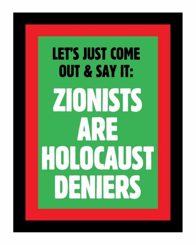 Zionists Are Holocaust Deniers (by Josh MacPhee - 2023)