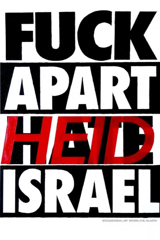 Fuck ApartHate Israel (by @goldendean_art_ - 2024)